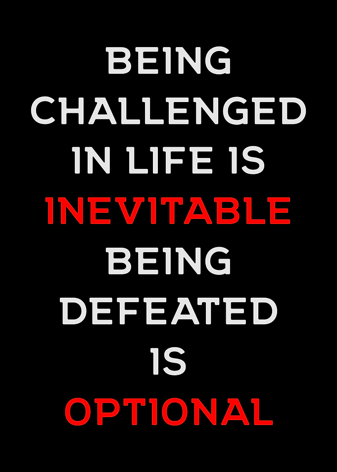 Being Challenged