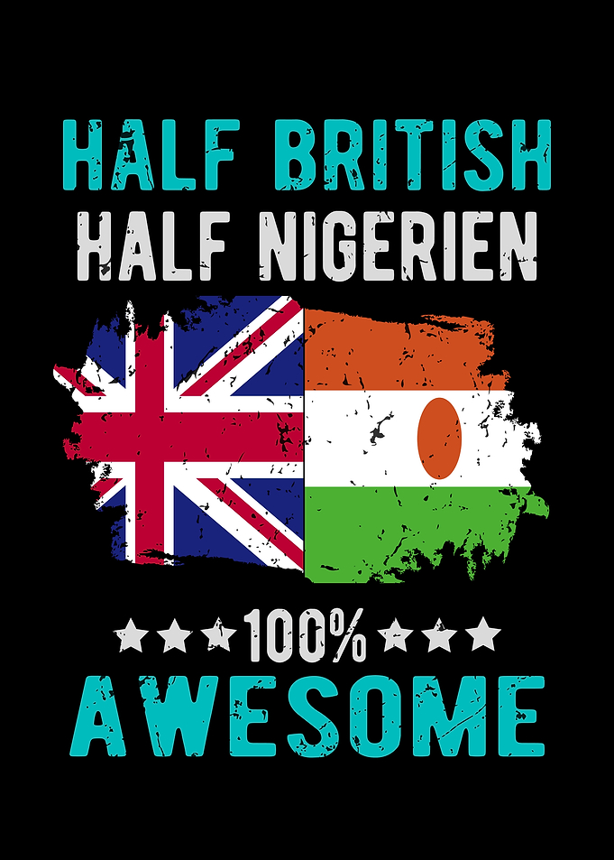 Half British Half Nigerien
