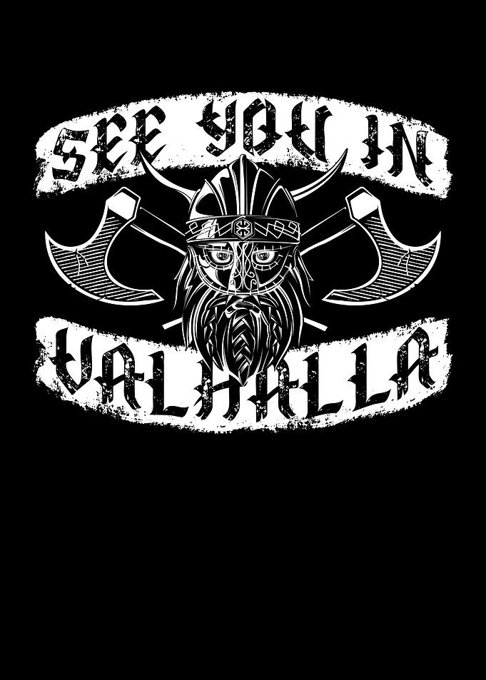 See you in valhalla viking