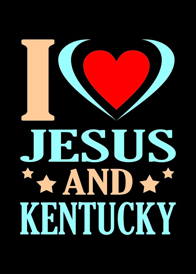 I Love Jesus And Kentucky
