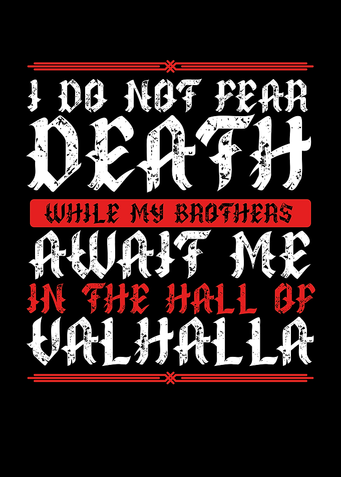 Await me in valhalla