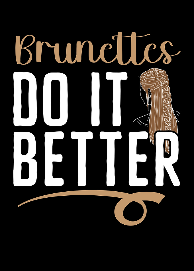 Brunettes Do It Better