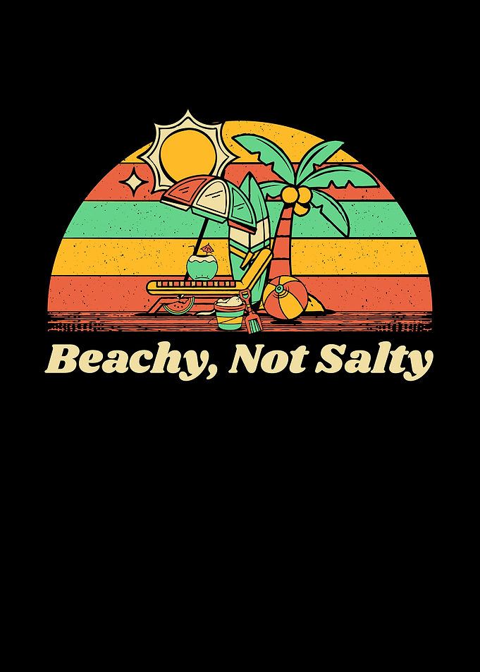 Beachy Not Salty Funny