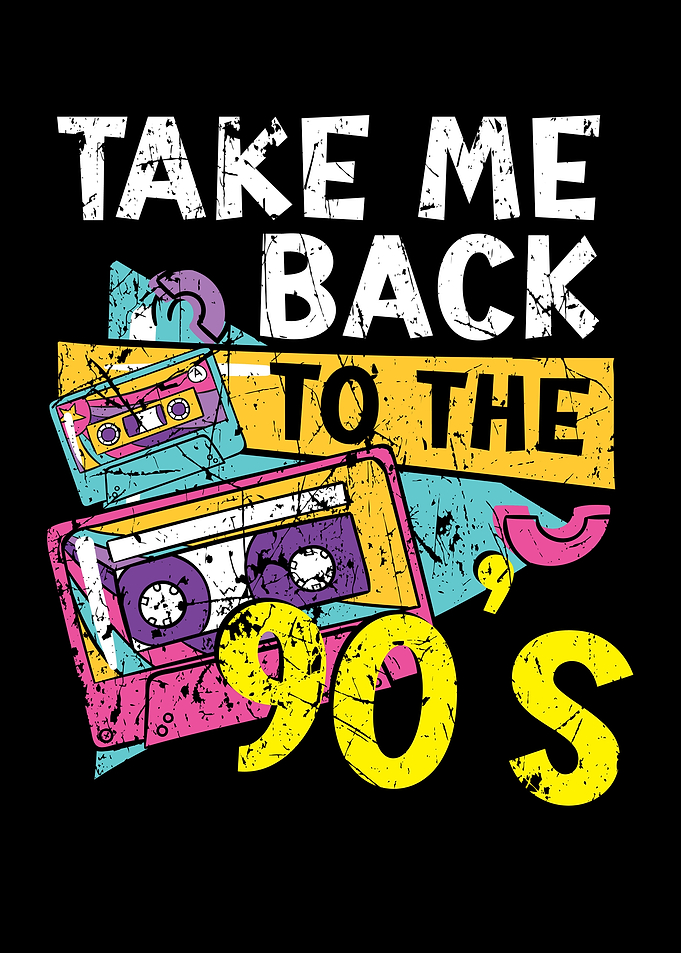 Take Me Back To The 90s