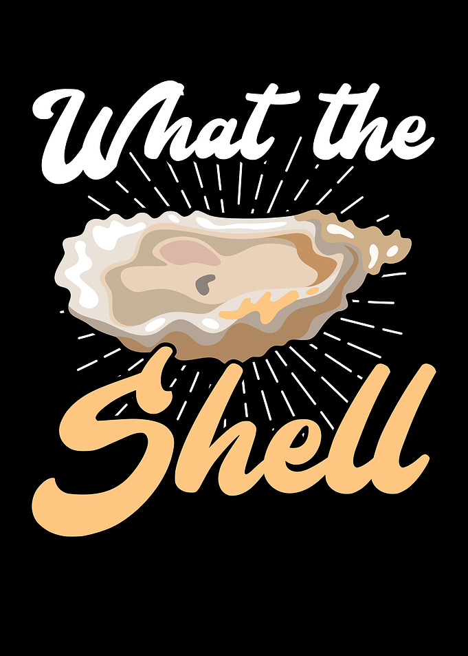 What The Shell Oyster