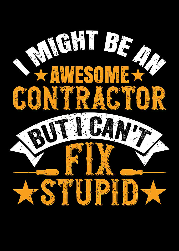 Im An Awesome Contractor