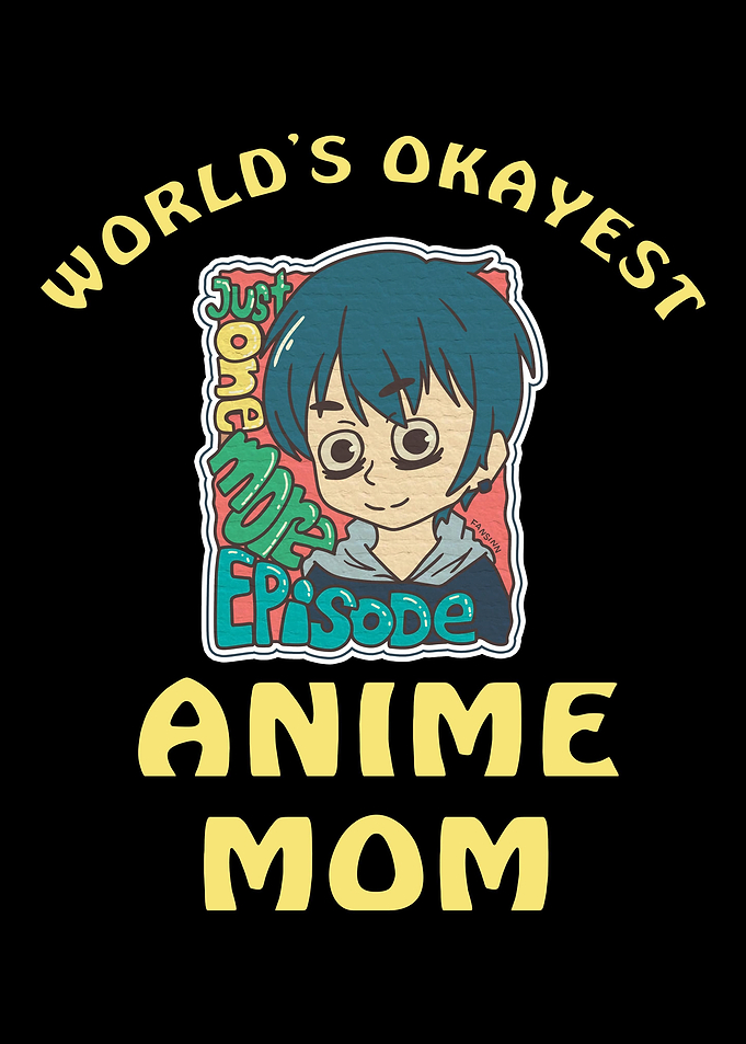 Worlds Okayest Anime Mom