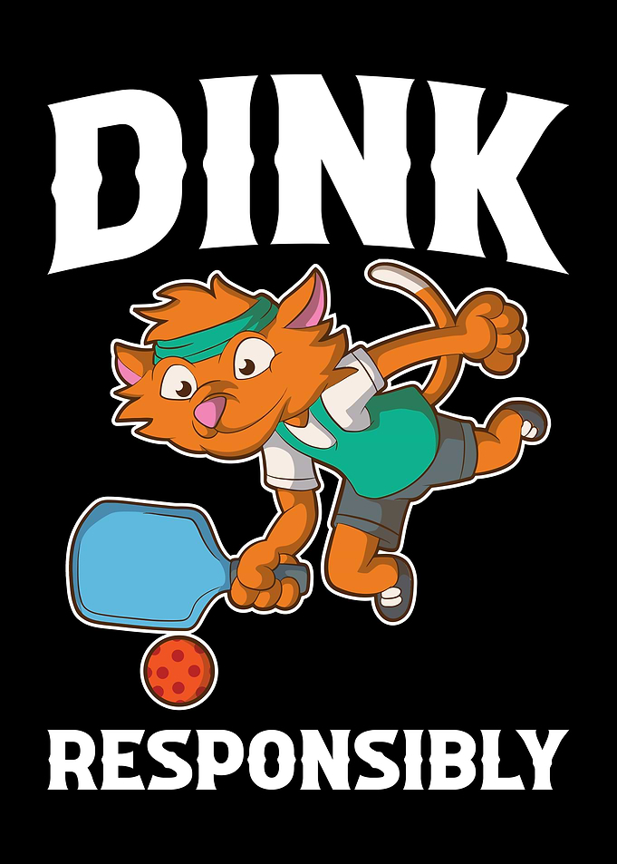 Dink Responsibly