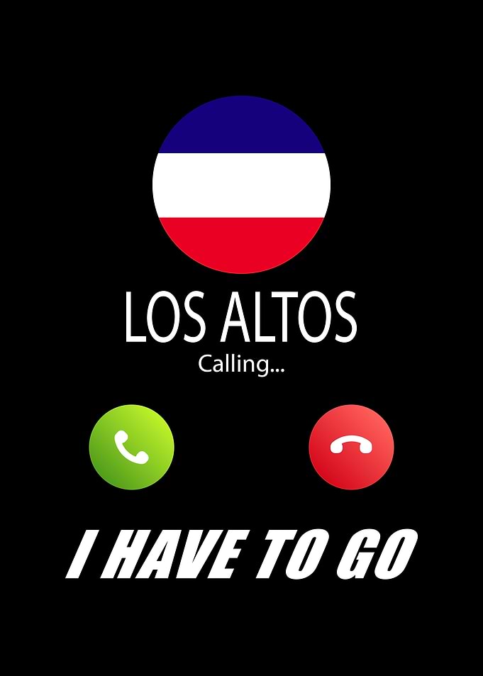 Los Altos is calling Is