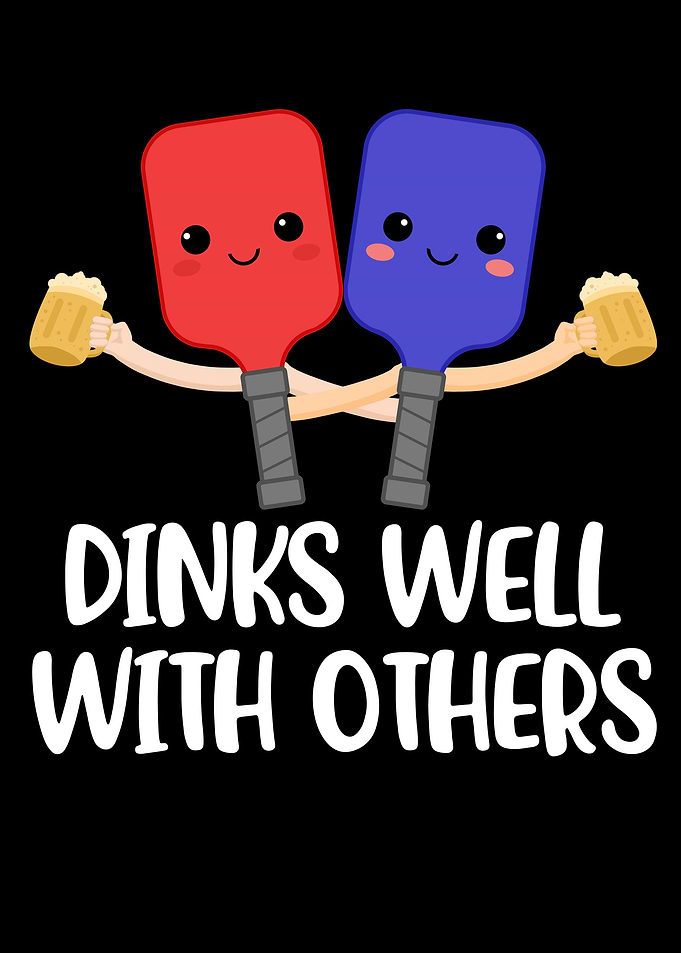 Dinks Well With Others