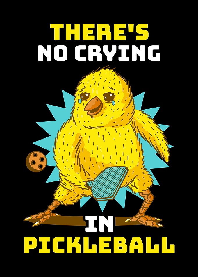 No Crying In Pickleball