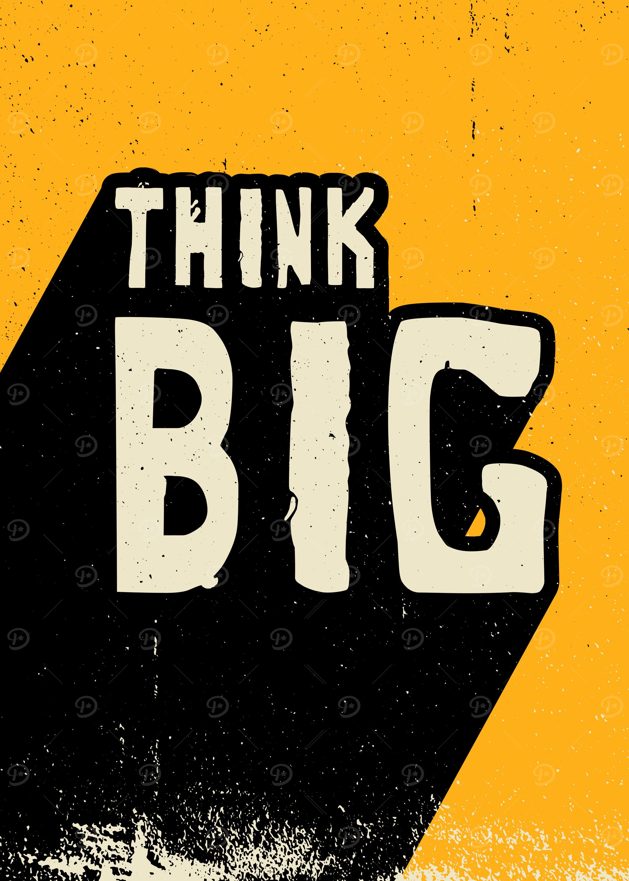 think BIG motivational