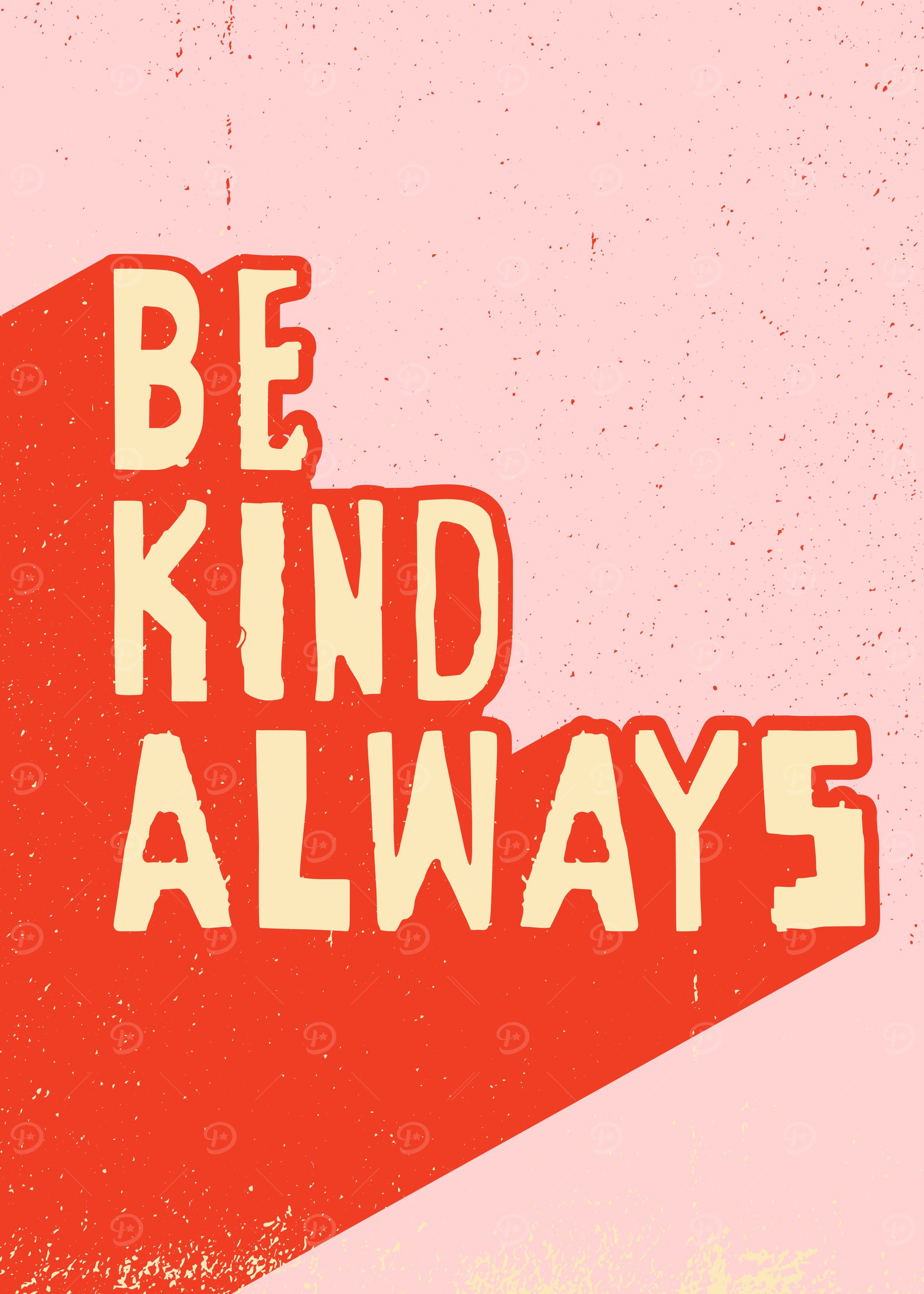 BE KIND ALWAYS poster