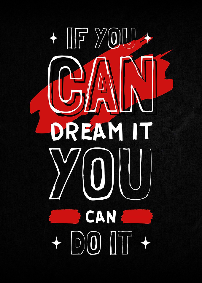 If You Can Dream It You