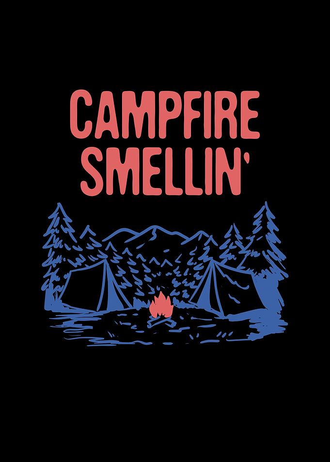 Campfire Smellin Camping