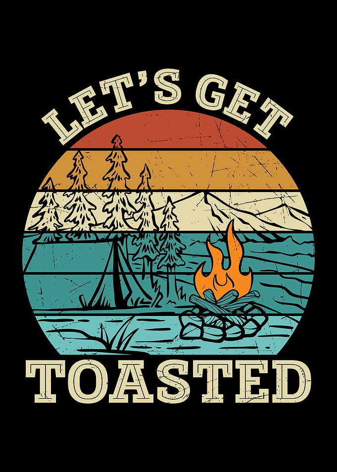 Let is get toasted