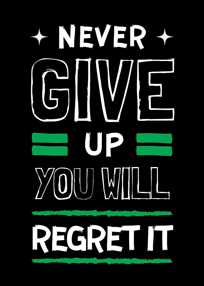 Never Give Up You Will