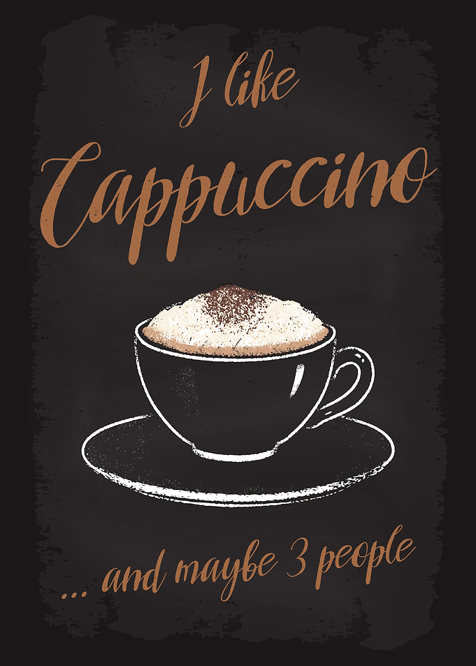 I like Cappuccino Coffee