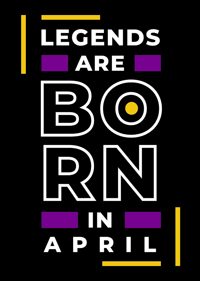 Legend Are Born In April