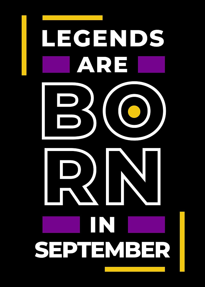 Legend Are Born In Sept