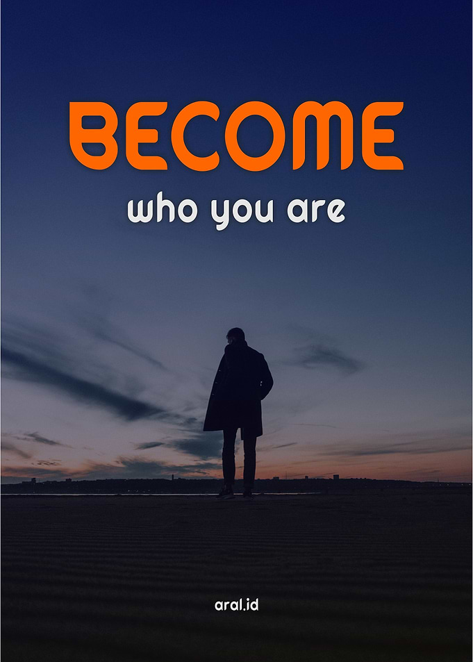 Become who you are