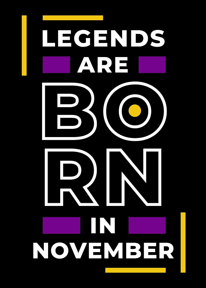 Legend Are Born In Nov