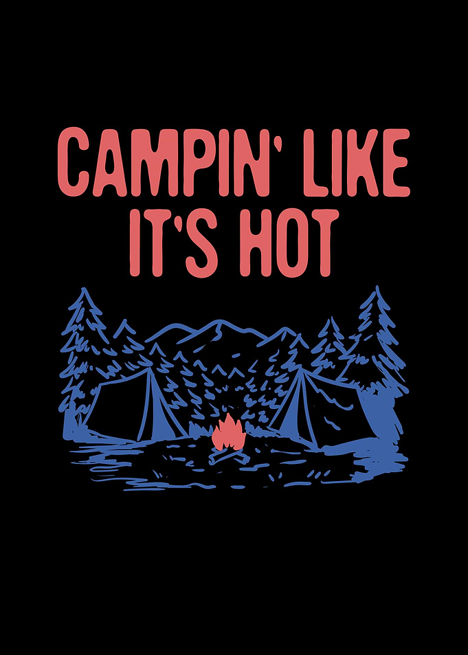 Campin Like Its Hot