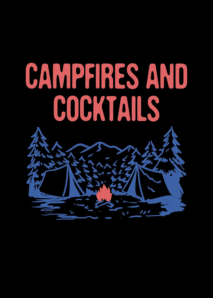 Campfires and Cocktails