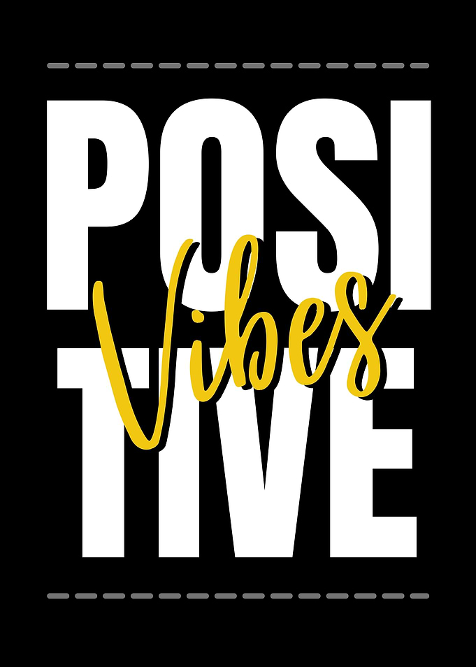 Positive Vibes