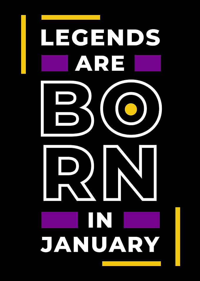 Legend Are Born In January
