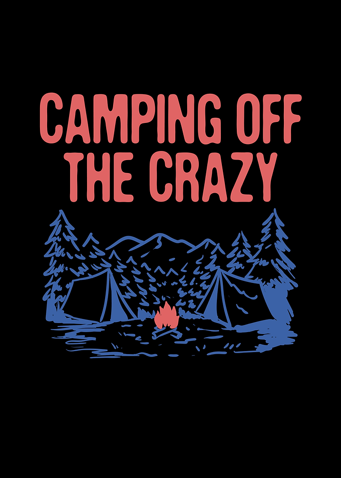 Camping Off the Crazy