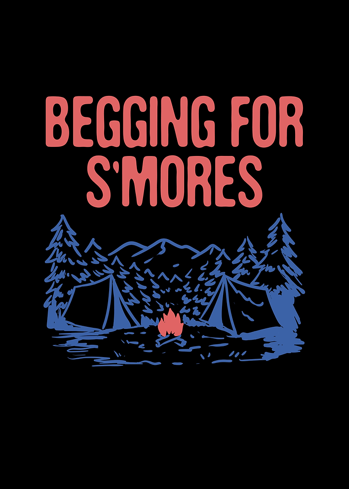 Begging for Smores