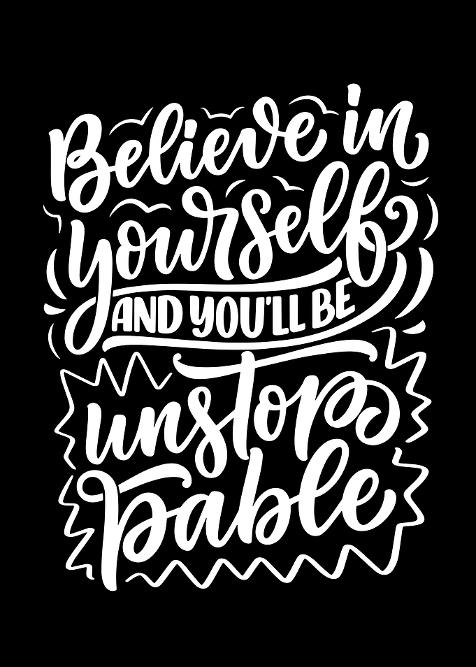 Believe In Yourself