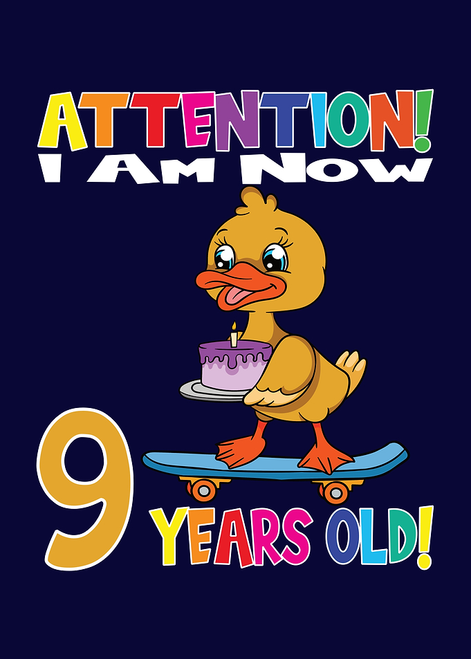 Duck I Am 9 Years Old