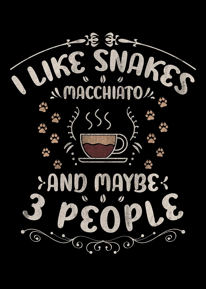 Snakes And Macchiato