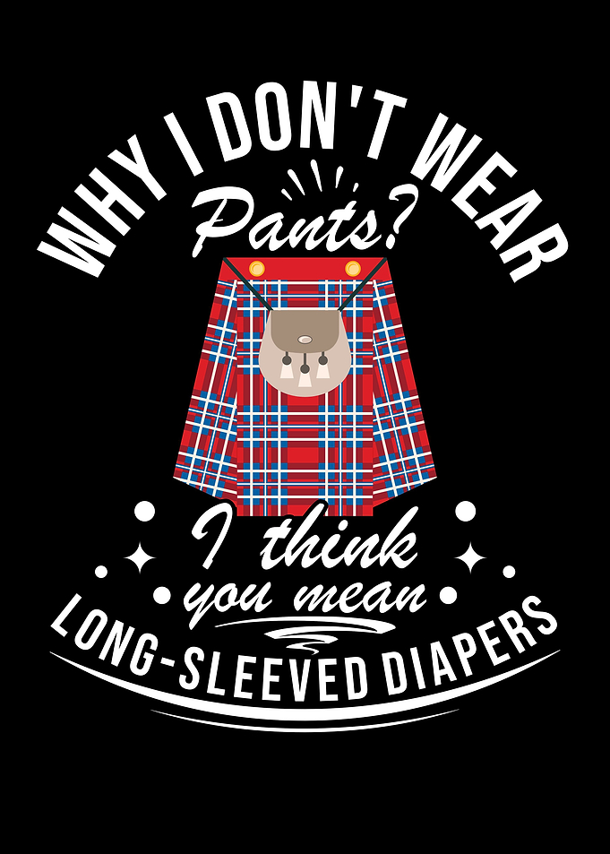 Funny Kilt Wearer Quote