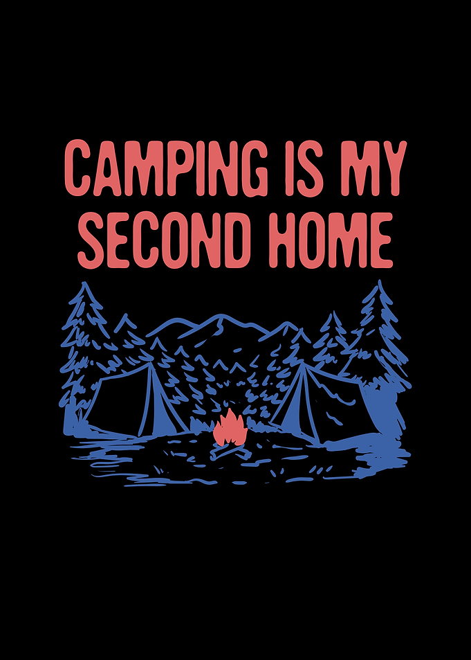 Camping is My Second Home
