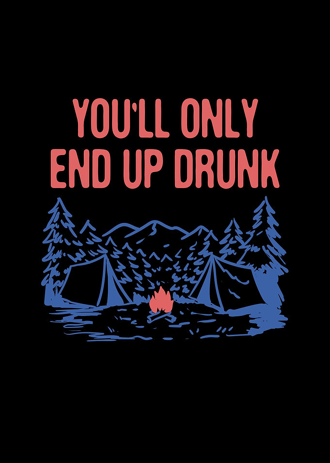 Youll Only End up Drunk
