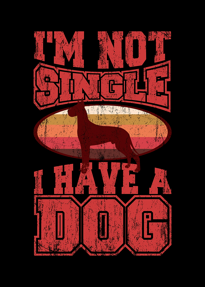 Dog Owner Im Not Single I