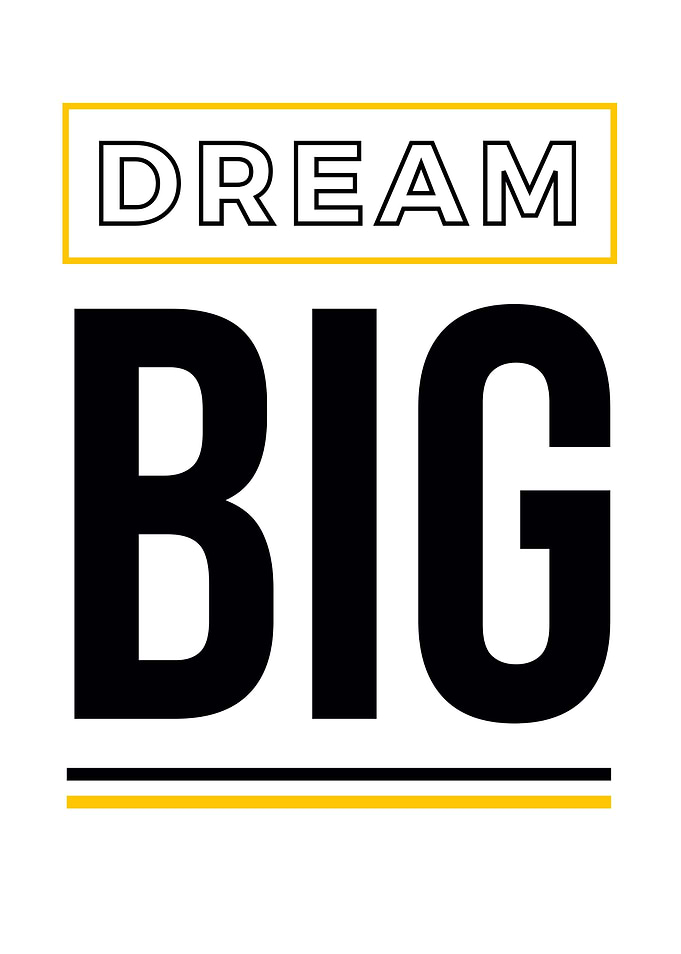 Dream Big