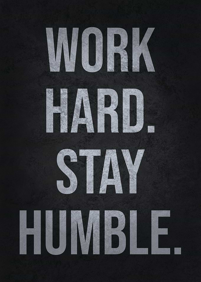 Work Hard Stay Humble