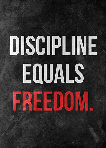 Discipline equals freedom