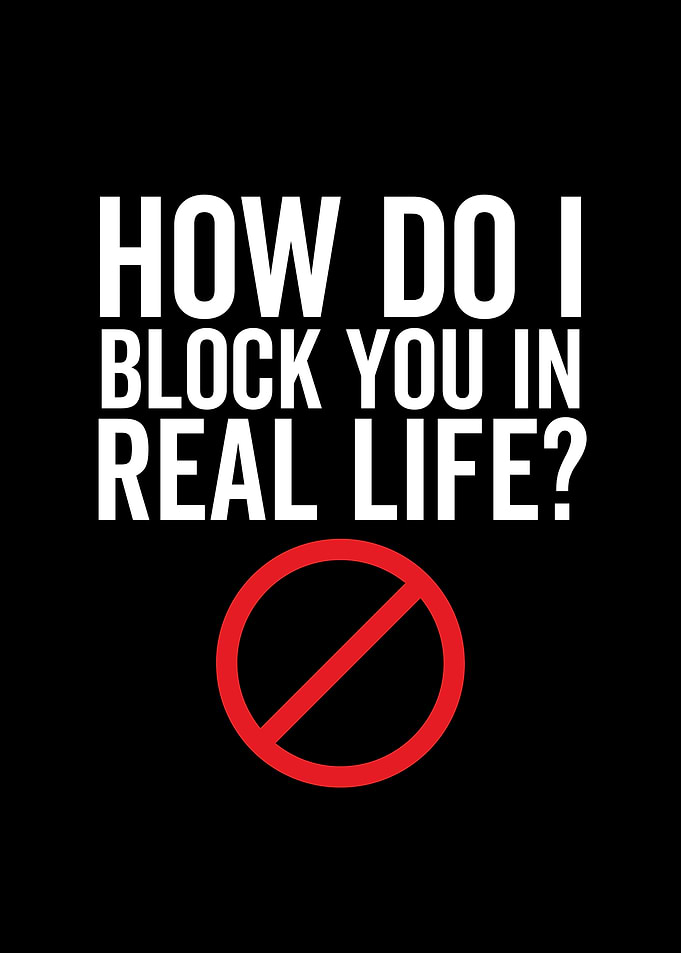How Do I Block You In Real