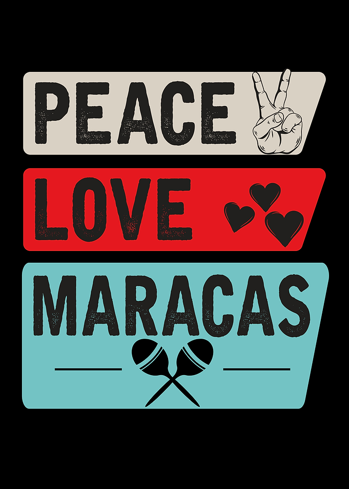 Peace Love Maracas