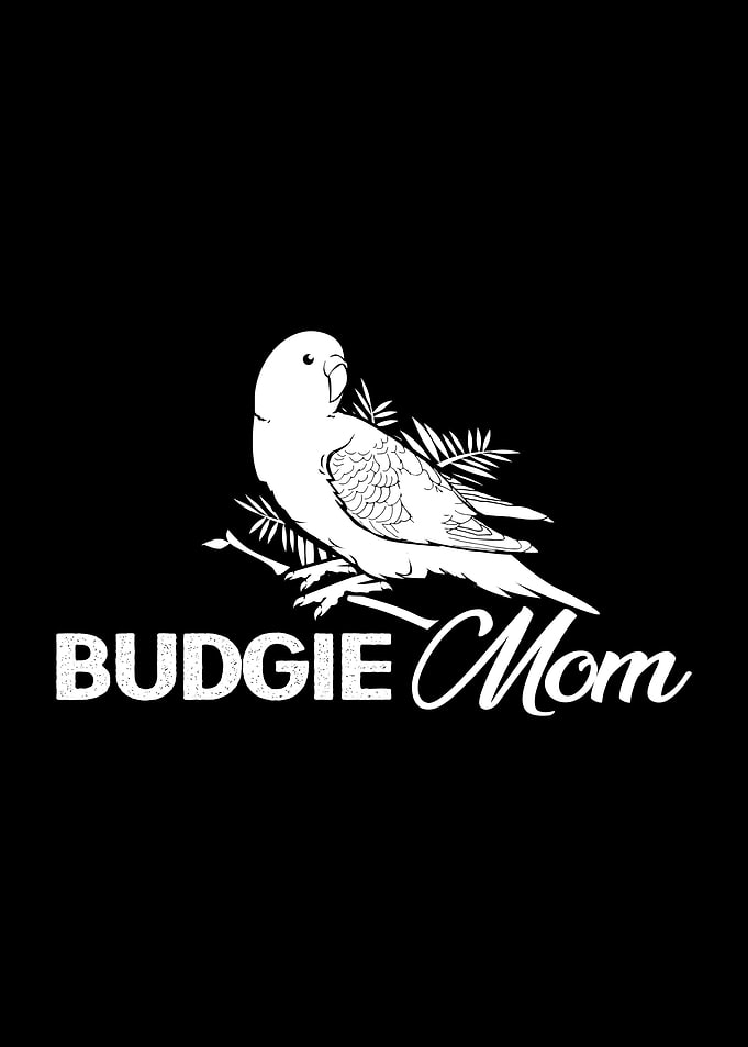 Budgie Mom Mother Parakeet