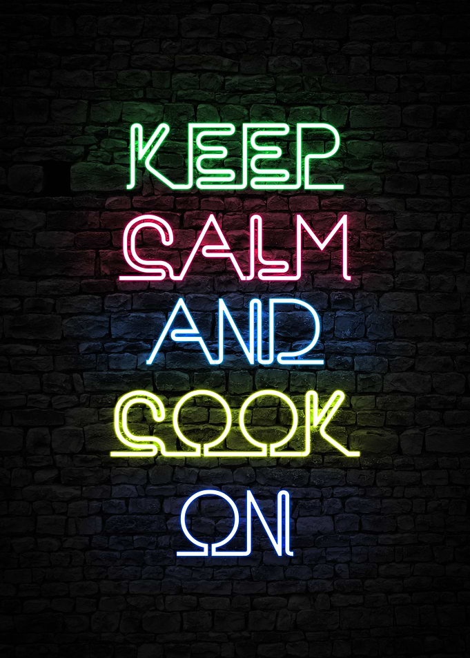 Keep Calm And Cook On