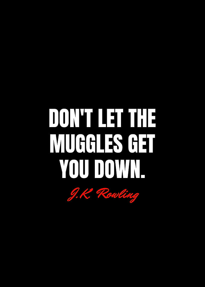 J K Rowling Quotes