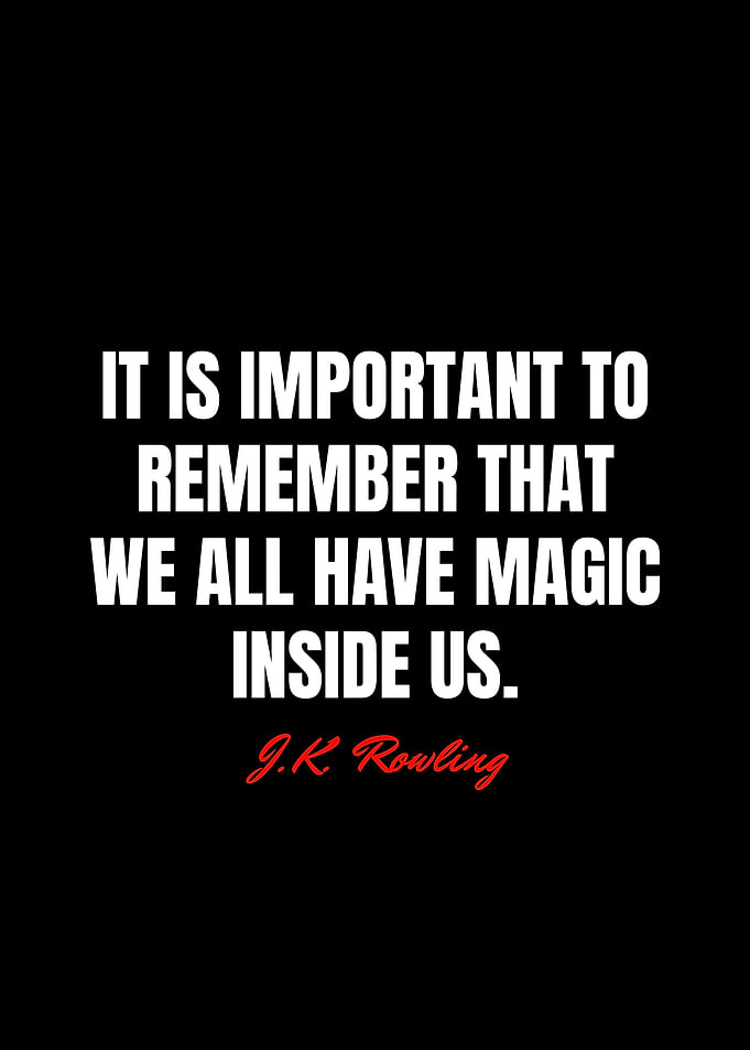 J K Rowling Quotes