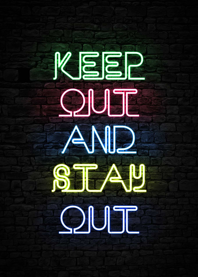 Keep Out And Stay Out