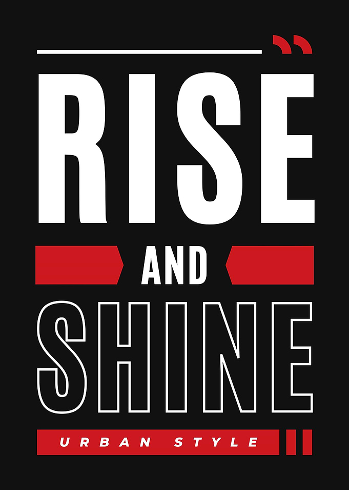 Rise And Shine